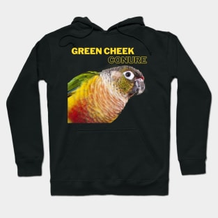 green cheeck conure parrot lover quote Hoodie